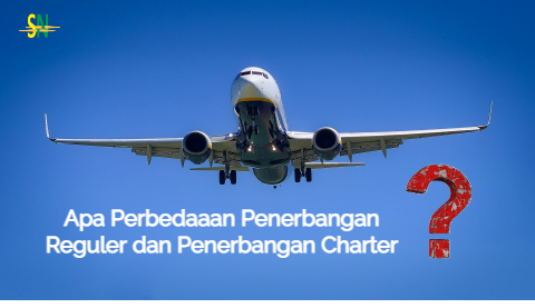 Penerbangan Reguler Dan Penerbangan Charter